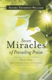 Capa do artigo Seven Miracles Of Prevailing Praise: Proven Steps For Getting God