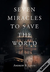 Seven Miracles To Save The World