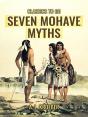 Seven Mohave Myths - Preview