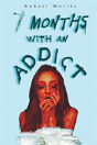 Seven Months With An Addict - Preview