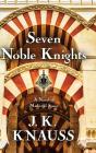 Seven Noble Knights - Preview