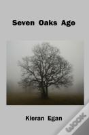 Seven Oaks Ago