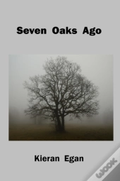 Seven Oaks Ago