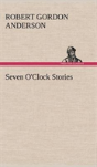 Seven O'Clock Stories - Preview