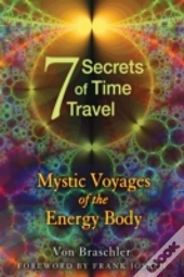 Seven Secrets Of Time Travel