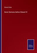 Seven Sermons Before Edward Vi
