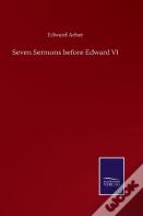 Seven Sermons Before Edward Vi