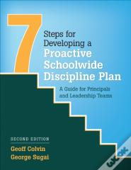 Seven Steps For Developing A Proactive Schoolwide Discipline Plan