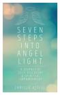 Seven Steps Into Angel Light - Preview