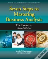Seven Steps To Mastering Business Analysis