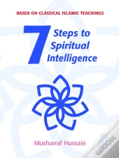 Seven Steps To Spiritual Intelligence