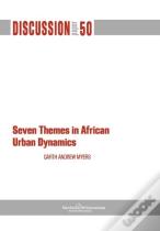 Seven Themes In African Urban Dynamics