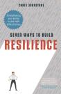 Seven Ways To Build Resilience - Preview