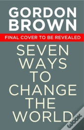 Seven Ways To Change The World