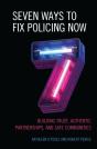 Seven Ways To Fix Policing Now - Preview