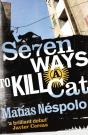 Seven Ways To Kill A Cat - Preview