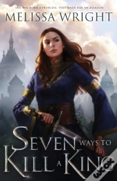 Seven Ways To Kill A King
