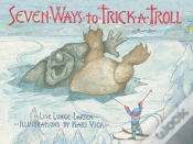 Capa do artigo Seven Ways To Trick A Troll