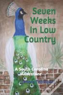 Seven Weeks In Low Country