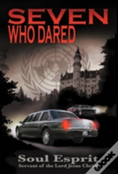 Seven Who Dared