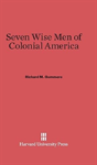 Seven Wise Men Of Colonial America - Preview