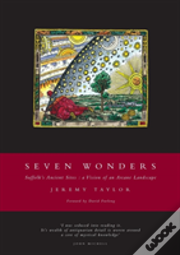 Seven Wonders (Suffolk'S Ancient Sites