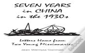 Seven Years In China In The 1930s