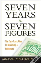 Seven Years To Seven Figures