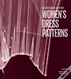 Seventeenth-Century Women'S Dress Patterns