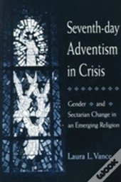 Seventh-Day Adventism In Crisis