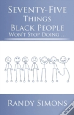 Capa do artigo Seventy-Five Things Black People Won'T Stop Doing ...