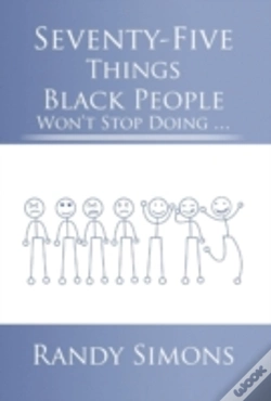 Capa do artigo Seventy-Five Things Black People Won'T Stop Doing ...