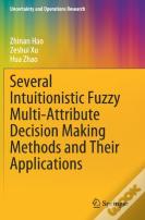 Several Intuitionistic Fuzzy Multi-Attribute Decision Making Methods And Their Applications