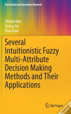 Capa do artigo Several Intuitionistic Fuzzy Multi-Attribute Decision Making Methods And Their Applications