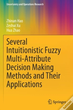 Capa do artigo Several Intuitionistic Fuzzy Multi-Attribute Decision Making Methods And Their Applications