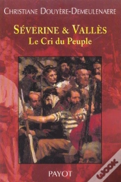 Severine Et Valles, Le Cri Du Peuple