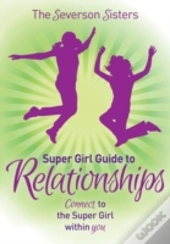 Severson Sisters Super Girl Guide To Rel