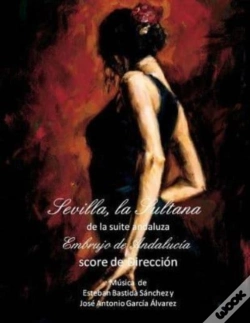Capa do artigo Sevilla, La Sultana: De La Suite Embrujo