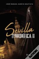 Sevilla Terrorifica Ii
