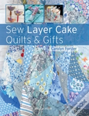Capa do artigo Sew Layer Cake Quilts & Gifts