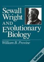 Sewall Wright And Evolutionary Biology