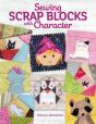 Sewing Scrap Blocks With Character - Preview
