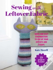 Sewing With Leftover Fabric
