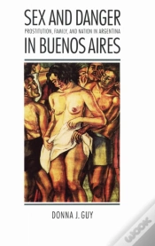 Capa do artigo Sex And Danger In Buenos Aires