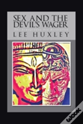 Sex And The Devil'S Wager: The Armageddo