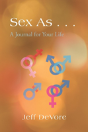 Sex As . . .: A Journal For Your Life - Preview