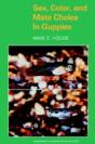 Sex, Color, And Mate Choice In Guppies - Preview