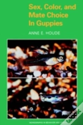 Sex, Color, And Mate Choice In Guppies
