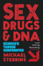 Sex, Drugs And Dna - Preview