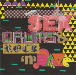 Capa do artigo Sex, Drums & Rock 'N' Rave - CD